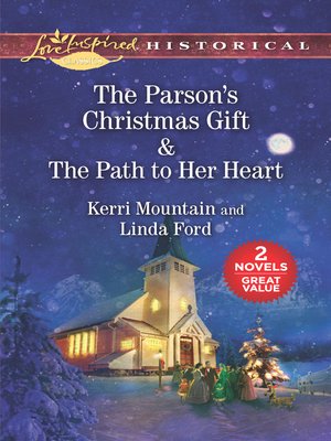 cover image of The Parson's Christmas Gift / The Path to Her Heart
